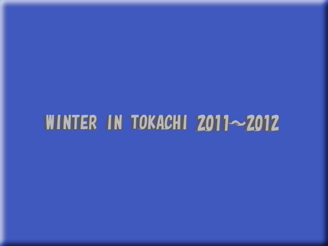 WINTER�@IN�@TOKACHI�@2011�`12